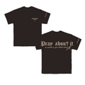 PRE-ORDER Pray About It Oversized Tee - Brown